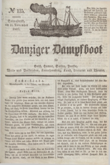 Danziger Dampfboot für Geist, Humor, Satire, Poesie, Welt- und Volksleben, Korrespondenz, Kunst, Literatur und Theater. Jg.7, № 135 (11 November 1837) + dod.