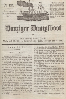 Danziger Dampfboot für Geist, Humor, Satire, Poesie, Welt- und Volksleben, Korrespondenz, Kunst, Literatur und Theater. Jg.7, № 137 (16 November 1837) + dod.