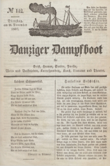 Danziger Dampfboot für Geist, Humor, Satire, Poesie, Welt- und Volksleben, Korrespondenz, Kunst, Literatur und Theater. Jg.7, № 142 (28 November 1837) + dod.
