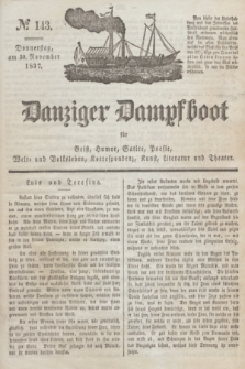 Danziger Dampfboot für Geist, Humor, Satire, Poesie, Welt- und Volksleben, Korrespondenz, Kunst, Literatur und Theater. Jg.7, № 143 (30 November 1837) + dod.