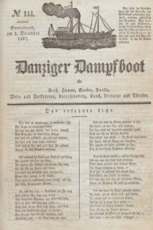 Danziger Dampfboot für Geist, Humor, Satire, Poesie, Welt- und Volksleben, Korrespondenz, Kunst, Literatur und Theater. Jg.7, № 144 (2 December 1837) + dod.