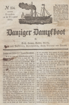 Danziger Dampfboot für Geist, Humor, Satire, Poesie, Welt- und Volksleben, Korrespondenz, Kunst, Literatur und Theater. Jg.7, № 154 (26 December 1837) + dod.