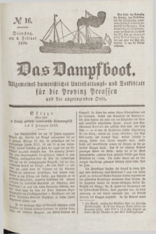 Das Dampfboot : allgemeines humoristisches Unterhaltungs- und Volksblatt für die Provinz Preussen und die angrenzenden Orte. Jg.8, № 16 (6 Februar 1838) + dod.