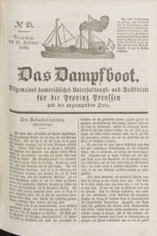 Das Dampfboot : allgemeines humoristisches Unterhaltungs- und Volksblatt für die Provinz Preussen und die angrenzenden Orte. Jg.8, № 25 (27 Februar 1838) + dod.