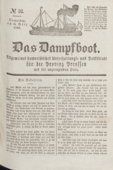 Das Dampfboot : allgemeines humoristisches Unterhaltungs- und Volksblatt für die Provinz Preussen und die angrenzenden Orte. Jg.8, № 32 (15 März 1838) + dod.