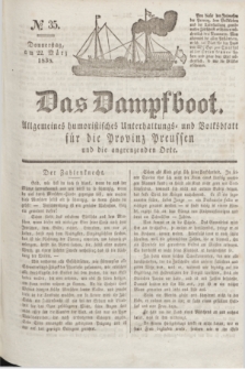 Das Dampfboot : allgemeines humoristisches Unterhaltungs- und Volksblatt für die Provinz Preussen und die angrenzenden Orte. Jg.8, № 35 (22 März 1838) + dod.