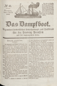 Das Dampfboot : allgemeines humoristisches Unterhaltungs- und Volksblatt für die Provinz Preussen und die angrenzenden Orte. Jg.8, № 40 (3 April 1838) + dod.