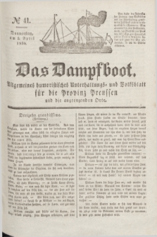 Das Dampfboot : allgemeines humoristisches Unterhaltungs- und Volksblatt für die Provinz Preussen und die angrenzenden Orte. Jg.8, № 41 (5 April 1838) + dod.