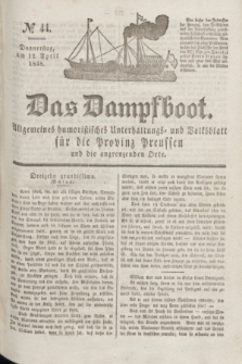 Das Dampfboot : allgemeines humoristisches Unterhaltungs- und Volksblatt für die Provinz Preussen und die angrenzenden Orte. Jg.8, № 44 (12 April 1838) + dod.