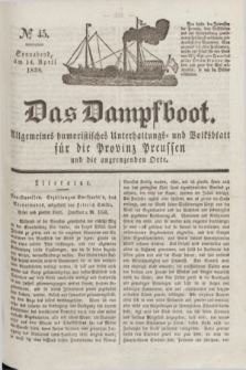 Das Dampfboot : allgemeines humoristisches Unterhaltungs- und Volksblatt für die Provinz Preussen und die angrenzenden Orte. Jg.8, № 45 (14 April 1838) + dod.