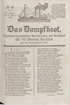 Das Dampfboot : allgemeines humoristisches Unterhaltungs- und Volksblatt für die Provinz Preussen und die angrenzenden Orte. Jg.8, № 46 (17 April 1838) + dod.