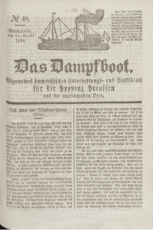 Das Dampfboot : allgemeines humoristisches Unterhaltungs- und Volksblatt für die Provinz Preussen und die angrenzenden Orte. Jg.8, № 48 (21 April 1838) + dod.