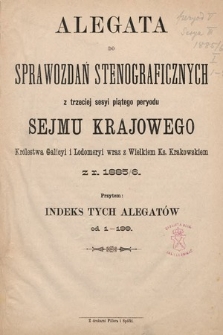 [Kadencja V, sesja III] Alegata do Sprawozdań Stenograficznych z Trzeciej Sesyi Piątego Peryodu Sejmu Krajowego Królestwa Galicyi i Lodomeryi wraz z Wielkiem Księstwem Krakowskiem z roku 1885/6 [całość]