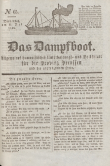 Das Dampfboot : allgemeines humoristisches Unterhaltungs- und Volksblatt für die Provinz Preussen und die angrenzenden Orte. Jg.8, № 65 (31 Mai 1838) + dod.