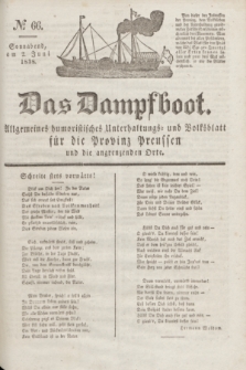 Das Dampfboot : allgemeines humoristisches Unterhaltungs- und Volksblatt für die Provinz Preussen und die angrenzenden Orte. Jg.8, № 66 (2 Juni 1838) + dod.