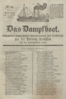 Das Dampfboot : allgemeines humoristisches Unterhaltungs- und Volksblatt für die Provinz Preussen und die angrenzenden Orte. Jg.8, № 80 (5 Juli 1838) + dod.