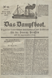 Das Dampfboot : allgemeines humoristisches Unterhaltungs- und Volksblatt für die Provinz Preussen und die angrenzenden Orte. Jg.8, № 86 (19 Juli 1838) + dod.