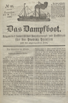 Das Dampfboot : allgemeines humoristisches Unterhaltungs- und Volksblatt für die Provinz Preussen und die angrenzenden Orte. Jg.8, № 89 (26 Juli 1838) + dod.