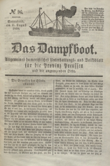 Das Dampfboot : allgemeines humoristisches Unterhaltungs- und Volksblatt für die Provinz Preussen und die angrenzenden Orte. Jg.8, № 96 (11 August 1838) + dod.