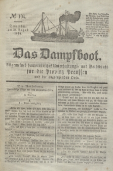 Das Dampfboot : allgemeines humoristisches Unterhaltungs- und Volksblatt für die Provinz Preussen und die angrenzenden Orte. Jg.8, № 104 (30 August 1838) + dod.