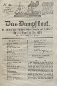 Das Dampfboot : allgemeines humoristisches Unterhaltungs- und Volksblatt für die Provinz Preussen und die angrenzenden Orte. Jg.8, № 133 (6 November 1838) + dod.