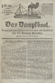 Das Dampfboot : allgemeines humoristisches Unterhaltungs- und Volksblatt für die Provinz Preussen und die angrenzenden Orte. Jg.8, № 136 (13 November 1838) + dod.