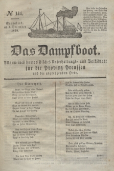 Das Dampfboot : allgemeines humoristisches Unterhaltungs- und Volksblatt für die Provinz Preussen und die angrenzenden Orte. Jg.8, № 144 (1 December 1838) + dod.
