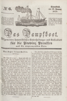 Das Dampfboot : allgemeines humoristisches Unterhaltungs- und Volksblatt für die Provinz Preussen und die angrenzenden Orte. [Jg.9], № 6 (12 Januar 1839) + dod.