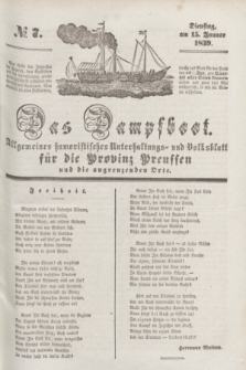 Das Dampfboot : allgemeines humoristisches Unterhaltungs- und Volksblatt für die Provinz Preussen und die angrenzenden Orte. [Jg.9], № 7 (15 Januar 1839) + dod.