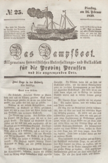 Das Dampfboot : allgemeines humoristisches Unterhaltungs- und Volksblatt für die Provinz Preussen und die angrenzenden Orte. [Jg.9], № 25 (26 Februar 1839) + dod.