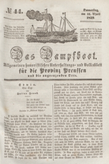 Das Dampfboot : allgemeines humoristisches Unterhaltungs- und Volksblatt für die Provinz Preussen und die angrenzenden Orte. [Jg.9], № 44 (11 April 1839) + dod.