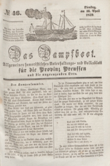 Das Dampfboot : allgemeines humoristisches Unterhaltungs- und Volksblatt für die Provinz Preussen und die angrenzenden Orte. [Jg.9], № 46 (16 April 1839) + dod.