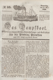 Das Dampfboot : allgemeines humoristisches Unterhaltungs- und Volksblatt für die Provinz Preussen und die angrenzenden Orte. [Jg.9], № 53 (2 Mai 1839) + dod.