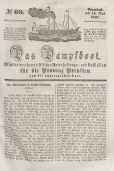 Das Dampfboot : allgemeines humoristisches Unterhaltungs- und Volksblatt für die Provinz Preussen und die angrenzenden Orte. [Jg.9], № 60 (18 Mai 1839) + dod.