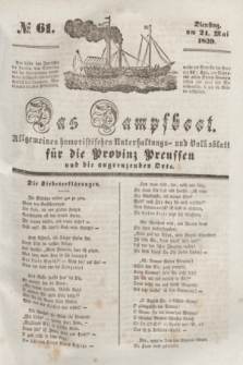 Das Dampfboot : allgemeines humoristisches Unterhaltungs- und Volksblatt für die Provinz Preussen und die angrenzenden Orte. [Jg.9], № 61 (21 Mai 1839) + dod.