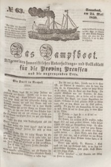 Das Dampfboot : allgemeines humoristisches Unterhaltungs- und Volksblatt für die Provinz Preussen und die angrenzenden Orte. [Jg.9], № 63 (25 Mai 1839) + dod.