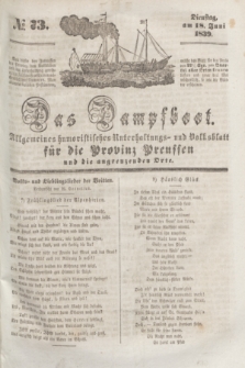 Das Dampfboot : allgemeines humoristisches Unterhaltungs- und Volksblatt für die Provinz Preussen und die angrenzenden Orte. [Jg.9], № 73 (18 Juni 1839) + dod.