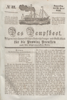 Das Dampfboot : allgemeines humoristisches Unterhaltungs- und Volksblatt für die Provinz Preussen und die angrenzenden Orte. [Jg.9], № 77 (27 Juni 1839) + dod.