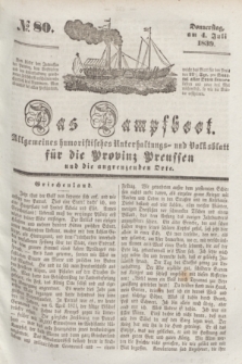 Das Dampfboot : allgemeines humoristisches Unterhaltungs- und Volksblatt für die Provinz Preussen und die angrenzenden Orte. [Jg.9], № 80 (4 Juli 1839) + dod.