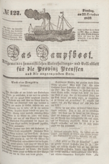 Das Dampfboot : allgemeines humoristisches Unterhaltungs- und Volksblatt für die Provinz Preussen und die angrenzenden Orte. [Jg.9], № 127 (22 October 1839) + dod.