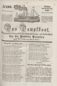 Das Dampfboot : allgemeines humoristisches Unterhaltungs- und Volksblatt für die Provinz Preussen und die angrenzenden Orte. [Jg.9], № 139 (19 November 1839) + dod.