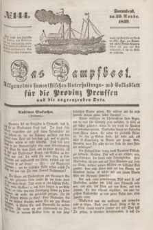 Das Dampfboot : allgemeines humoristisches Unterhaltungs- und Volksblatt für die Provinz Preussen und die angrenzenden Orte. [Jg.9], № 144 (30 November 1839) + dod.