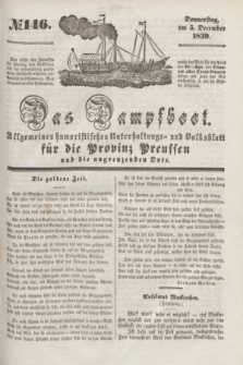 Das Dampfboot : allgemeines humoristisches Unterhaltungs- und Volksblatt für die Provinz Preussen und die angrenzenden Orte. [Jg.9], № 146 (5 December 1839) + dod.