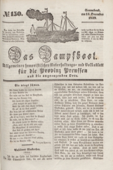 Das Dampfboot : allgemeines humoristisches Unterhaltungs- und Volksblatt für die Provinz Preussen und die angrenzenden Orte. [Jg.9], № 150 (14 December 1839) + dod.