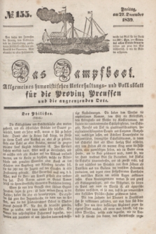Das Dampfboot : allgemeines humoristisches Unterhaltungs- und Volksblatt für die Provinz Preussen und die angrenzenden Orte. [Jg.9], № 155 (27 December 1839) + dod.