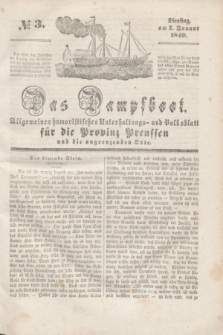 Das Dampfboot : allgemeines humoristisches Unterhaltungs- und Volksblatt für die Provinz Preussen und die angrenzenden Orte. [Jg.10], № 3 (7 Januar 1840) + dod.