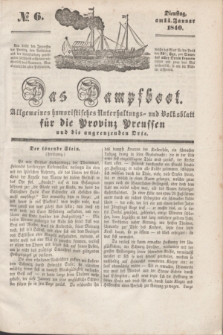 Das Dampfboot : allgemeines humoristisches Unterhaltungs- und Volksblatt für die Provinz Preussen und die angrenzenden Orte. [Jg.10], № 6 (14 Januar 1840) + dod.