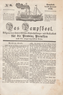 Das Dampfboot : allgemeines humoristisches Unterhaltungs- und Volksblatt für die Provinz Preussen und die angrenzenden Orte. [Jg.10], № 8 (18 Januar 1840) + dod.