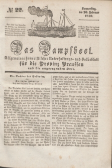 Das Dampfboot : allgemeines humoristisches Unterhaltungs- und Volksblatt für die Provinz Preussen und die angrenzenden Orte. [Jg.10], № 22 (20 Februar 1840) + dod.