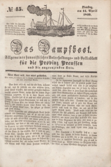 Das Dampfboot : allgemeines humoristisches Unterhaltungs- und Volksblatt für die Provinz Preussen und die angrenzenden Orte. [Jg.10], № 45 (14 April 1840) + dod.